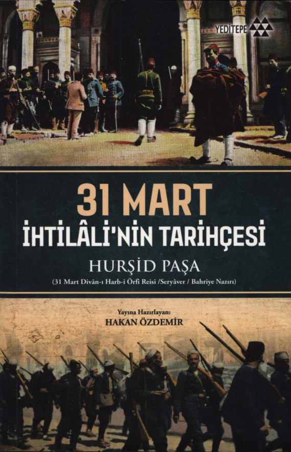 31 Mart İhtilâlinin Tarihçesi PDF – Hurşid Paşa