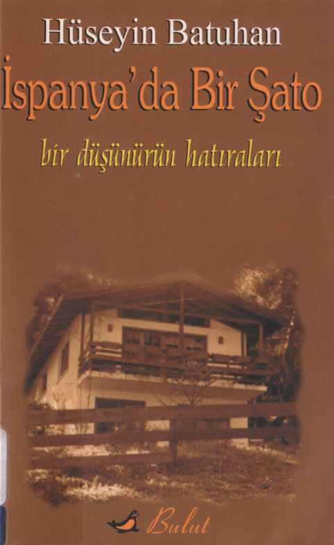 İspanya’da Bir Şato (Bir Düşünürün Hatıraları) PDF – Hüseyin Batuhan