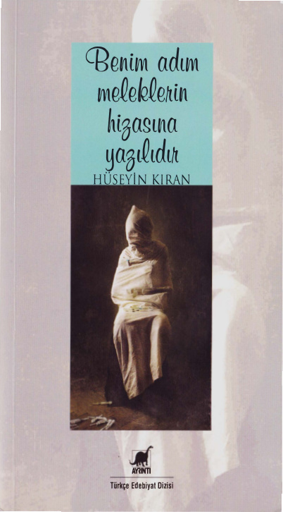 Benim Adım Meleklerin Hizasına Yazılıdır PDF – Hüseyin Kıran