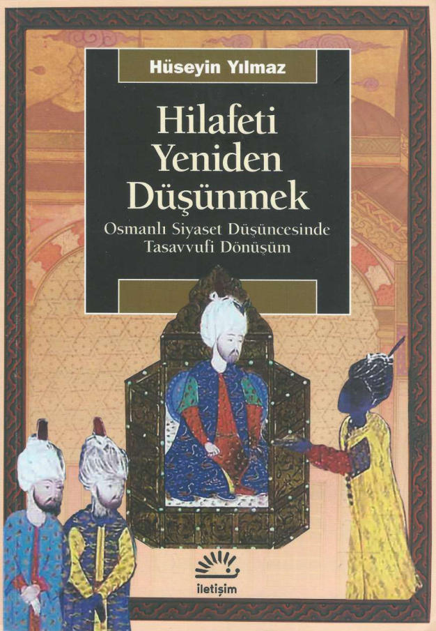 Hilafeti Yeniden Düşünmek PDF – Hüseyin Yılmaz
