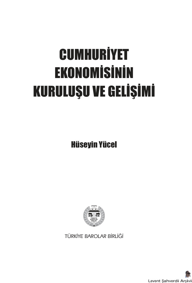 Cumhuriyet Ekonomisinin Kuruluşu ve Gelişimi PDF – Hüseyin Yücel
