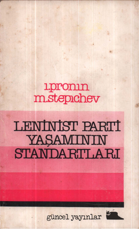 Leninist Parti Yaşamının Standartları PDF İndir – İ. Pronin, M. Stepichev