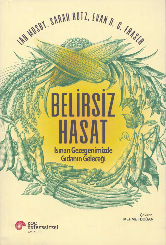 Belirsiz Hasat Isınan Gezegenimizde Gıdanın Geleceği PDF İndir – Ian Mosby vd.