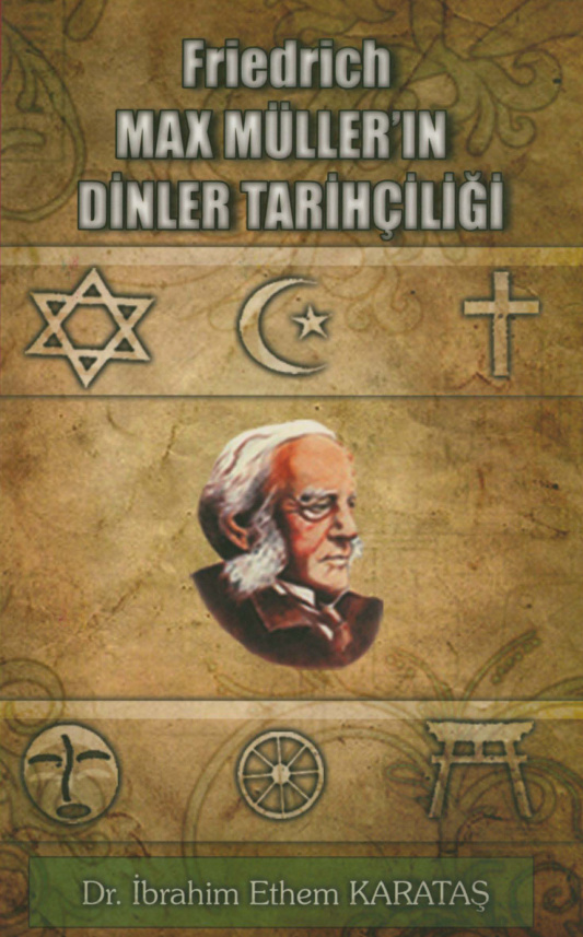 Max Müller’in Dinler Tarihçiliği PDF İndir – İbrahim Ethem Karataş