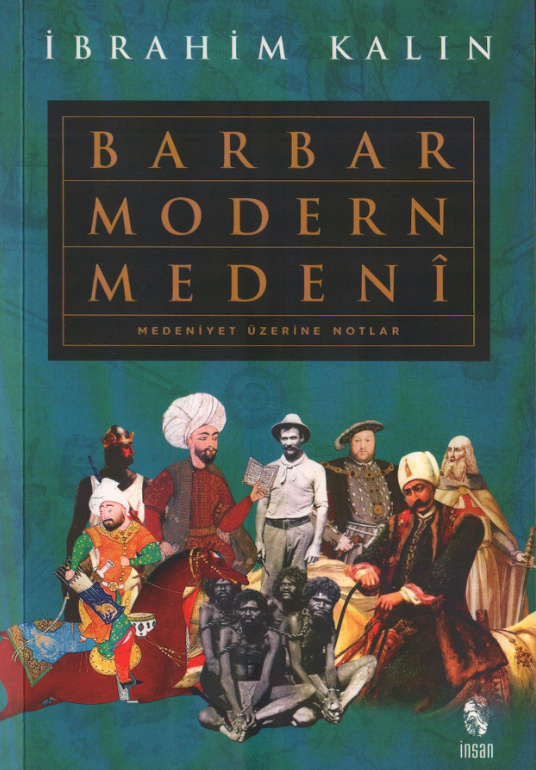 Barbar Modern Medeni (Medeniyet Üzerine Notlar) PDF İndir – İbrahim Kalın