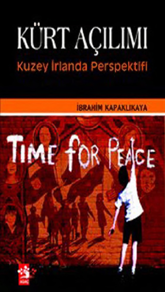Kürt Açılımı: Kuzey İrlanda Perspektifi PDF İndir – İbrahim Kapaklıkaya