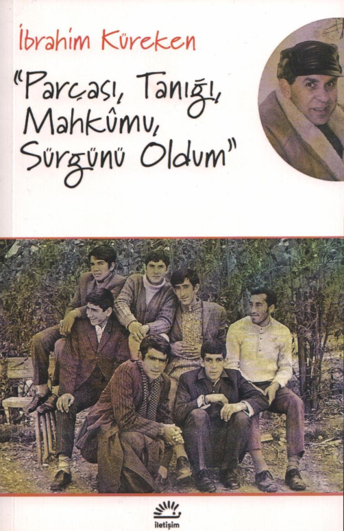 Parçası Tanığı Mahkumu Sürgünü Oldum PDF İndir – İbrahim Küreken