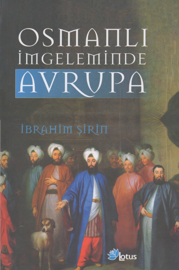Osmanlı İmgeleminde Avrupa PDF İndir – İbrahim Şirin