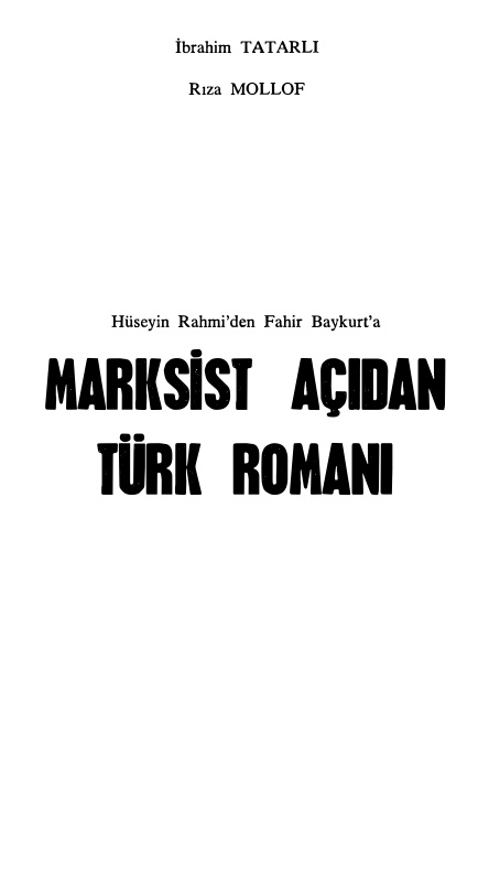 Hüseyin Rahmiden Fakir Baykurta Marksist Açıdan Türk Romanı PDF İndir – İbrahim Tatarlı, Rıza Mollof