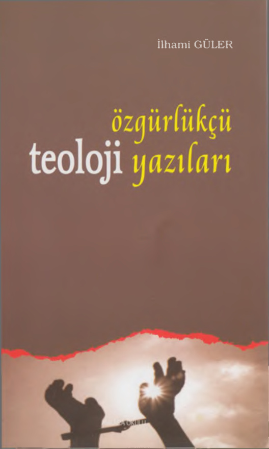 Özgürlükçü Teoloji Yazıları PDF İndir – İlhami Güler