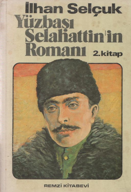 İlhan Selçuk Yüzbaşı Selahattin'in Romanı 2 Remzi Kitabevi Kitap Kapağı