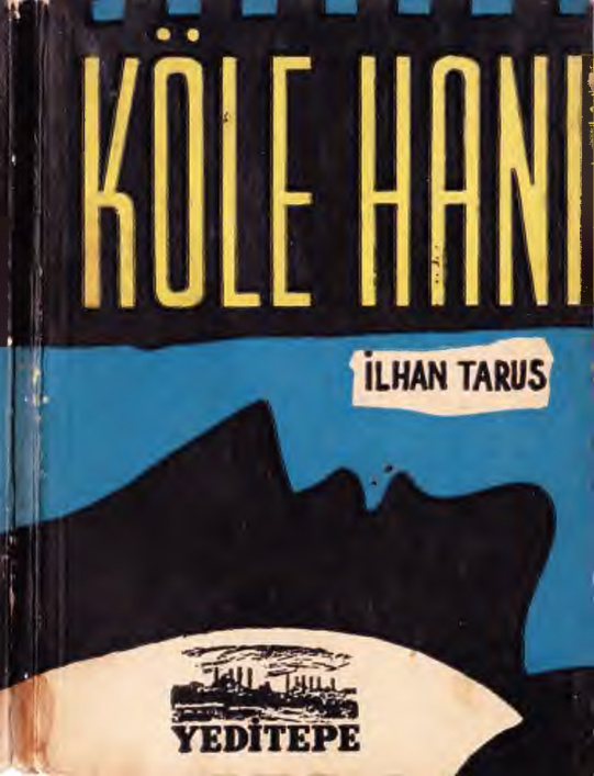 İlhan Tarus Köle Hanı Yeditepe Yayınları Kitap Kapağı