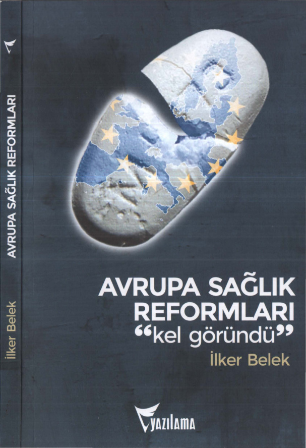 Avrupa Sağlık Reformları Kel Göründü PDF İndir – İlker Belek