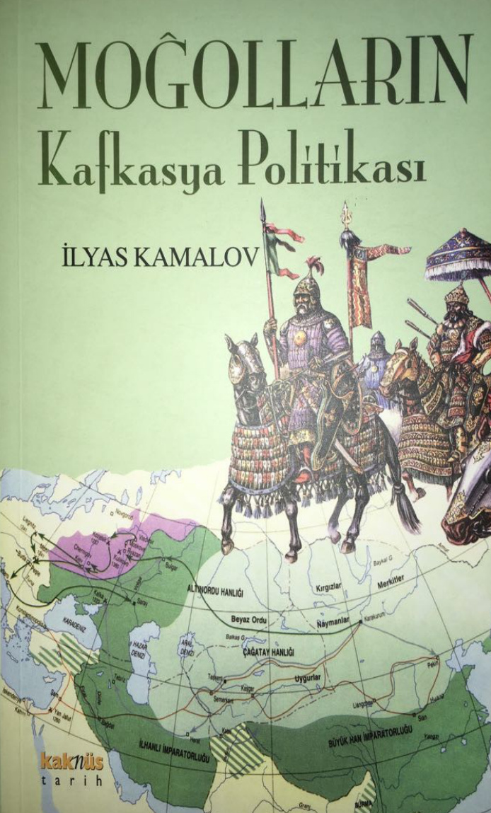 Moğolların Kafkasya Politikası PDF İndir – İlyas Kamalov