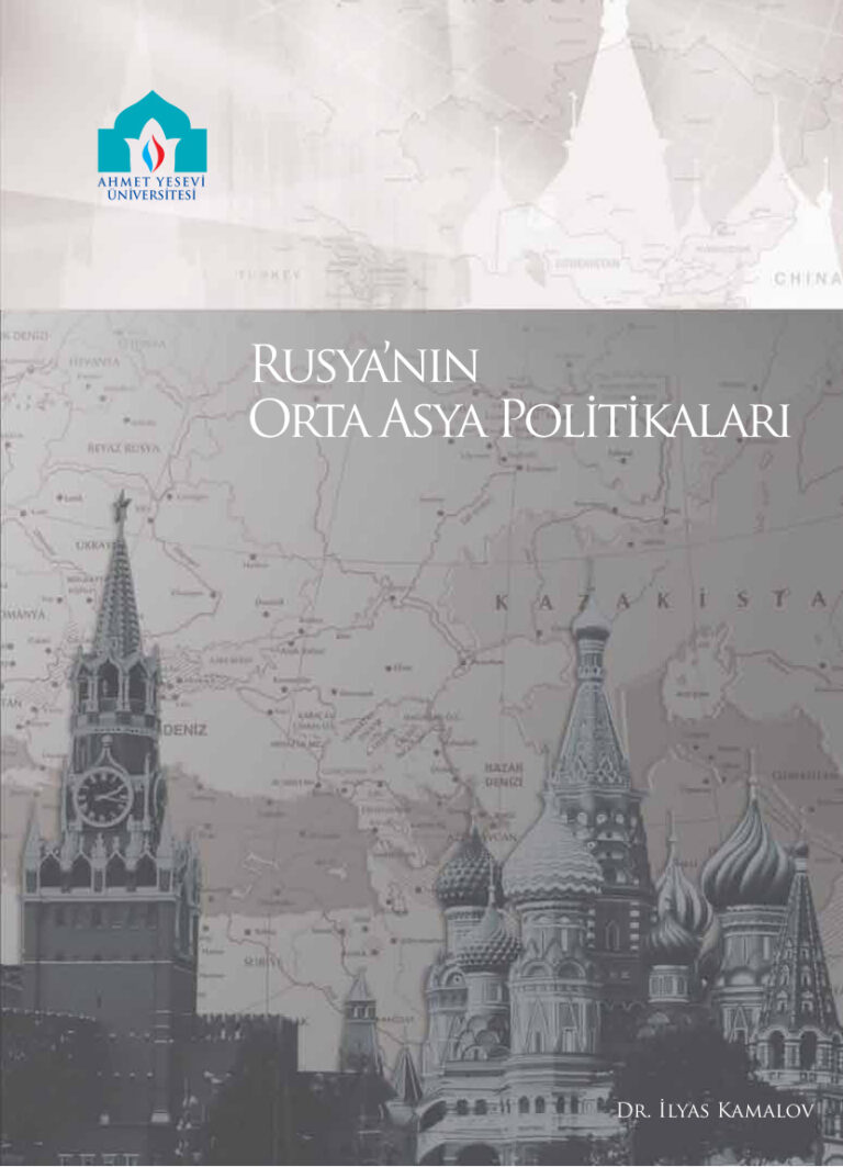 İlyas Kamalov Rusyanın Orta Asya Politikaları Ahmet Yesevi Üniversitesi Yayınları Kitap Kapağı