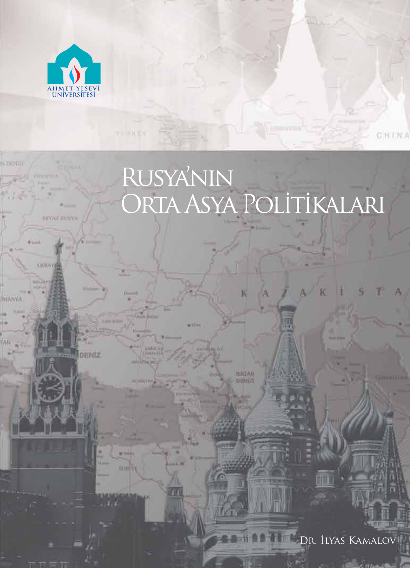 Rusyanın Orta Asya Politikaları PDF İndir – İlyas Kamalov