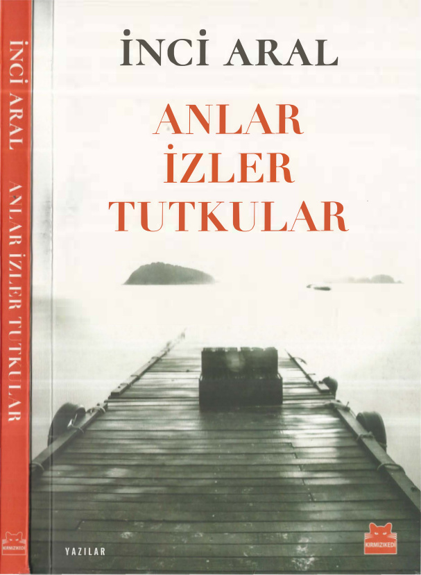 Anlar İzler Tutkular PDF İndir – İnci Aral