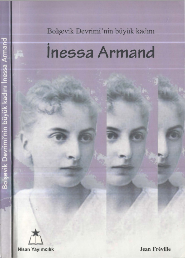 Bolşevik Devrimi’nin Büyük Kadını: İnessa Armand PDF İndir – Kolektif