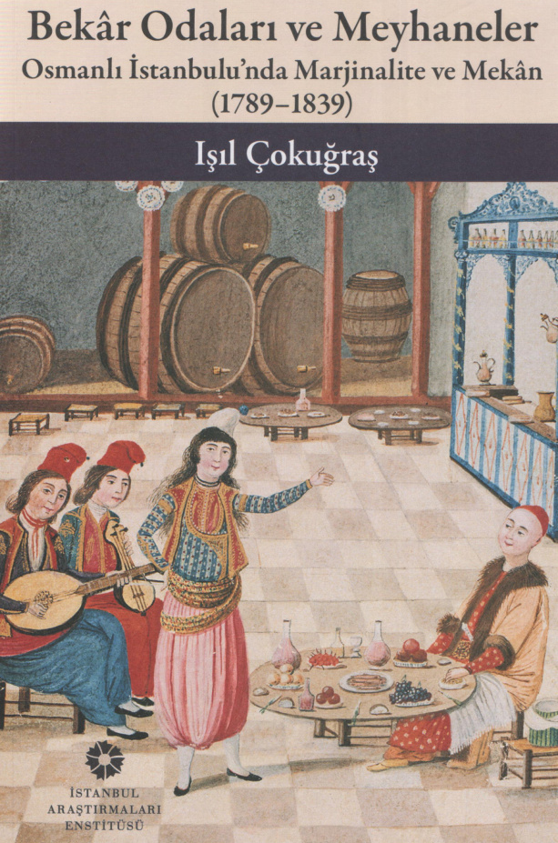 Bekâr Odaları ve Meyhaneler PDF – Işıl Çokuğraş