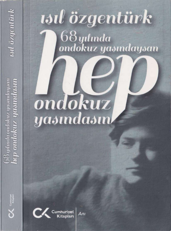 68 Yılında Ondokuz Yaşındaysan Hep Ondokuz Yaşındasın PDF – Işıl Özgentürk