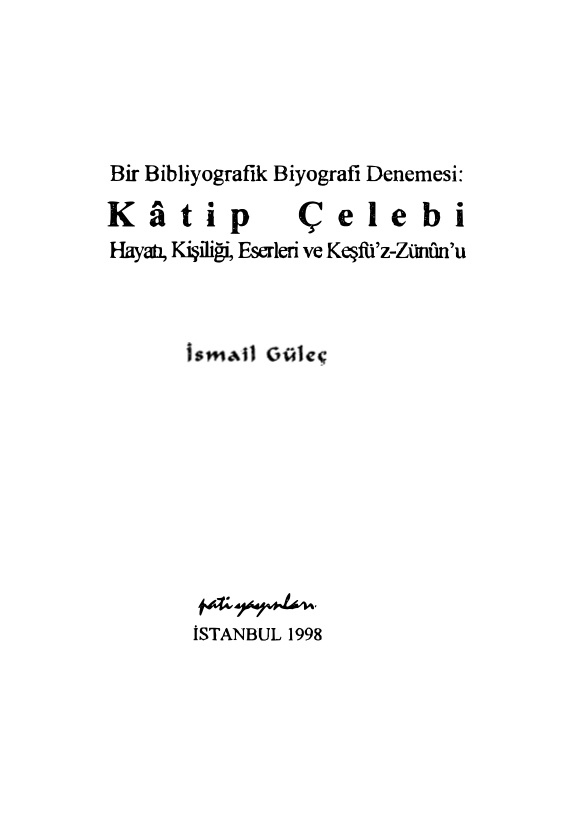 Bir Bibliyografik Biyografi Denemesi: Kâtip Çelebi PDF İndir – İsmail Güleç