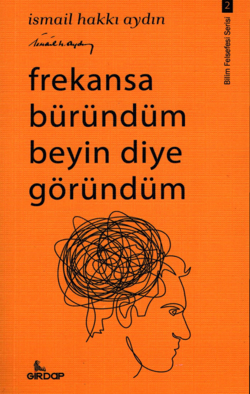 Frekansa Büründüm Beyin Diye Göründüm PDF İndir – İsmail Hakkı Aydın