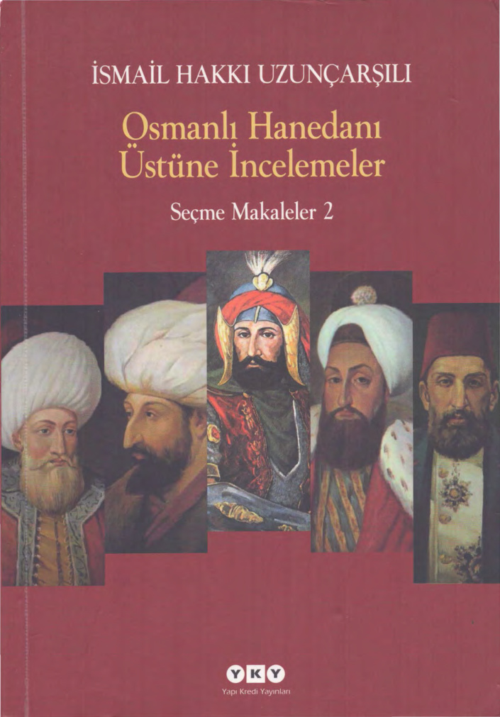 Osmanlı Hanedanı Üstüne İncelemeler PDF İndir – İsmail Hakkı Uzunçarşılı