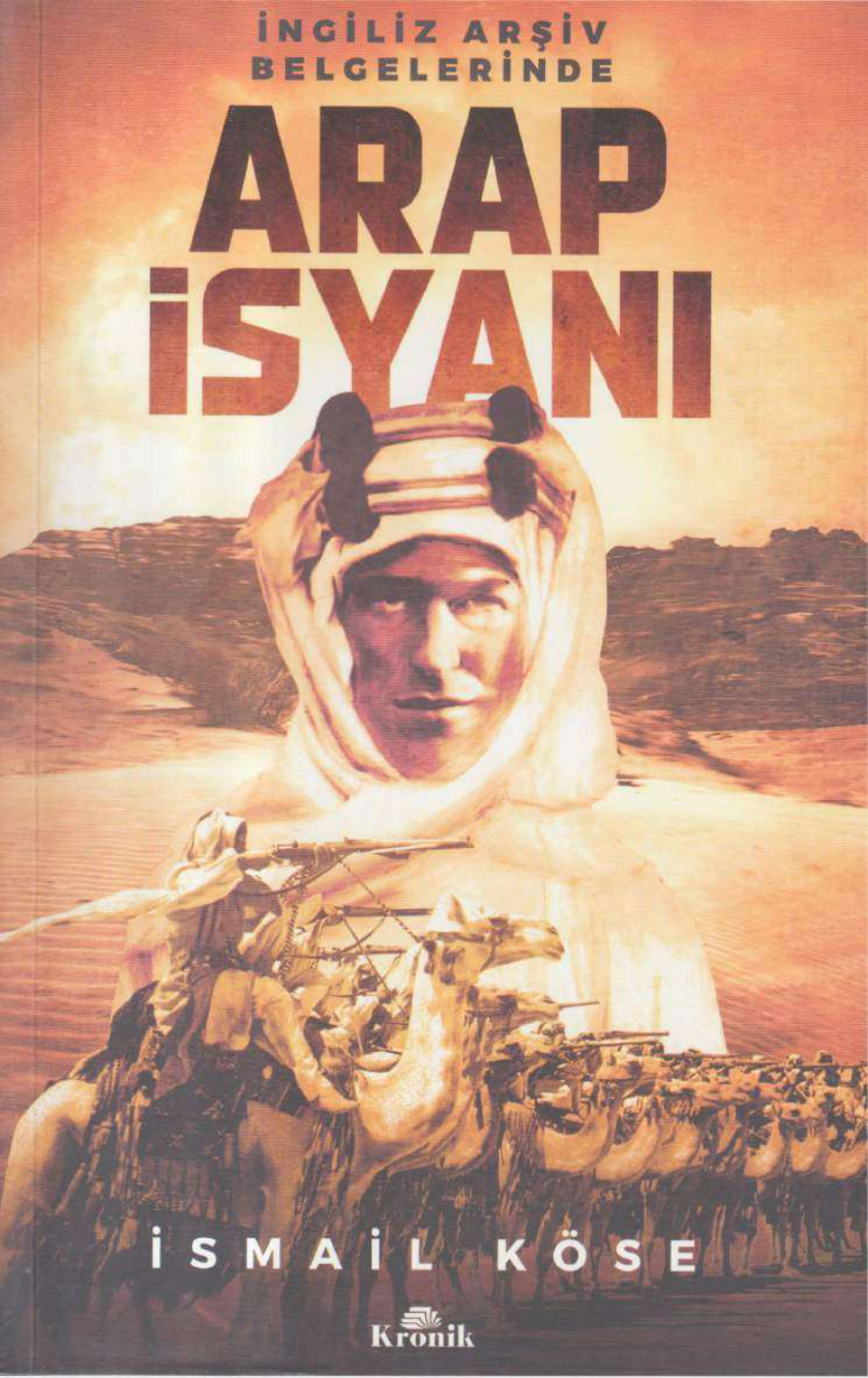İngiliz Arşiv Belgelerinde Arap İsyanı PDF İndir – İsmail Köse