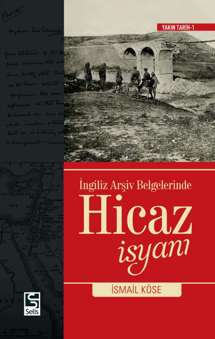 İngiliz Arşiv Belgelerinde Hicaz İsyanı PDF İndir – İsmail Köse