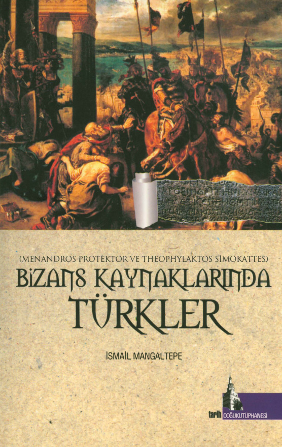 Bizans Kaynaklarında Türkler PDF İndir – İsmail Mangaltepe
