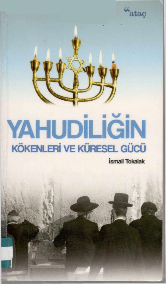 Yahudiliğin Kökenleri ve Küresel Gücü PDF İndir – İsmail Tokalak