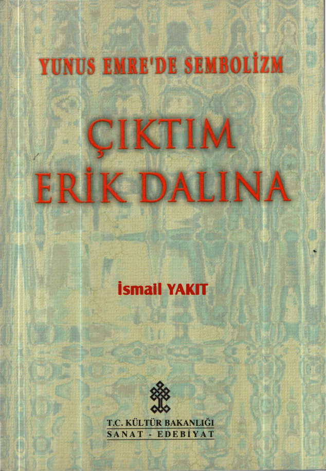 Yunus Emre’de Sembolizm: Çıktım Erik Dalına PDF İndir – İsmail Yakıt