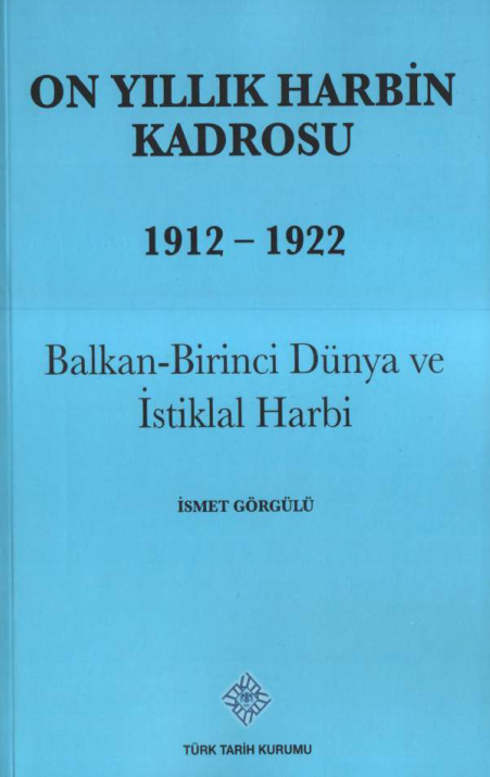 On Yıllık Harbin Kadrosu 1912-1922 PDF İndir – İsmet Görgülü