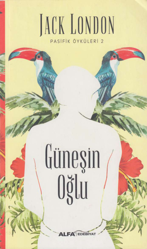 Pasifik Öyküleri 2: Güneşin Oğlu PDF – Jack London