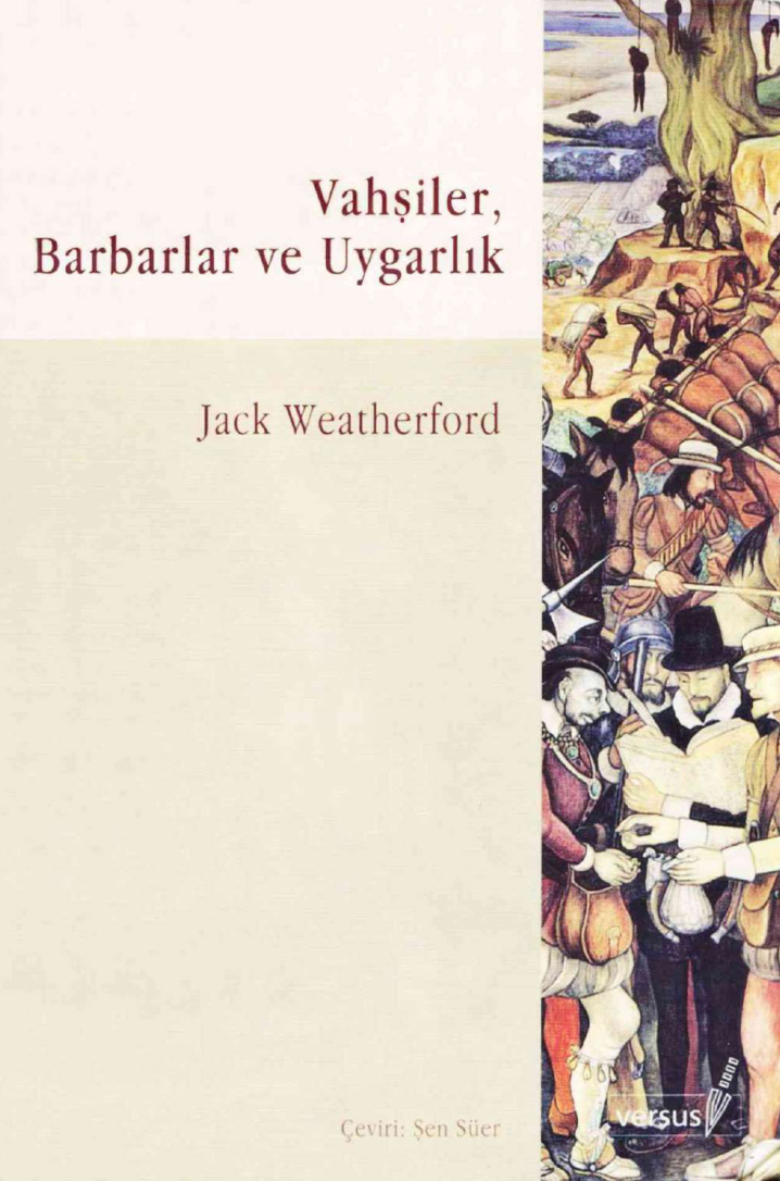 Vahşiler Barbarlar ve Uygarlık PDF – Jack Weatherford