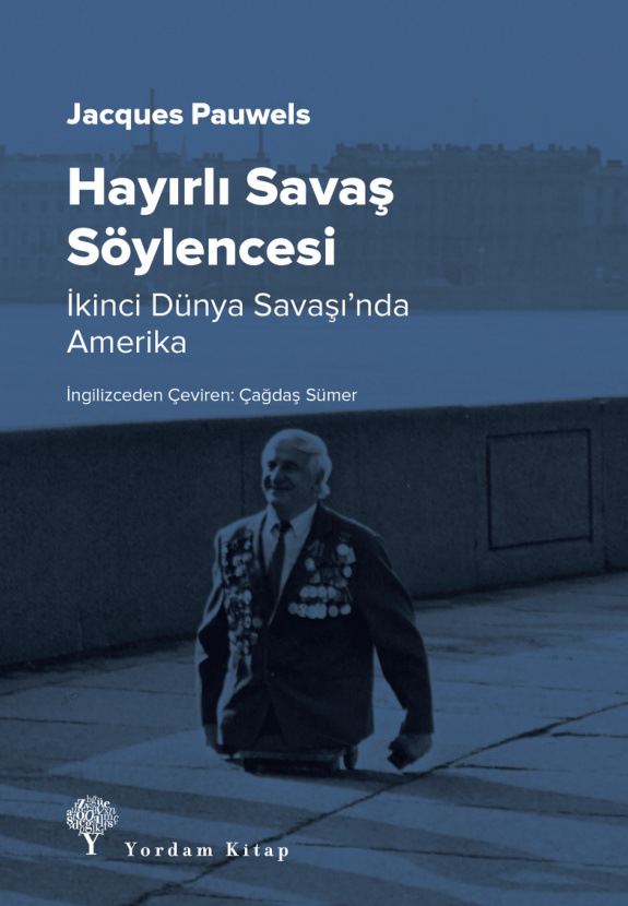 Hayırlı Savaş Söylencesi (Tekrar) PDF – Jacques R. Pauwels