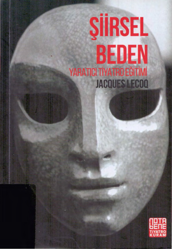 Şiirsel Beden: Yaratıcı Tiyatro Eğitimi PDF – Jacques Lecoq