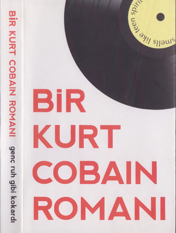 Bir Kurt Cobain Romanı Genç Ruh Gibi Kokardı PDF – James Greer
