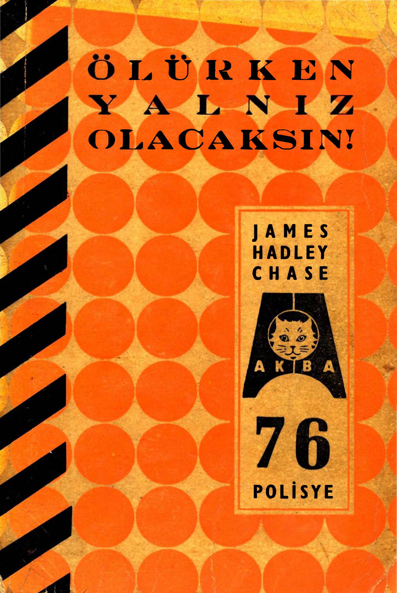 Ölürken Yalnız Öleceksin PDF – James Hadley Chase