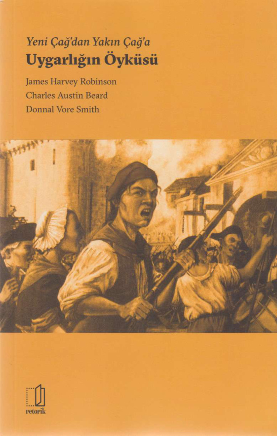 Yeni Çağ’dan Yakın Çağ’a Uygarlığın Öyküsü PDF – James Harvey Robinson vd.
