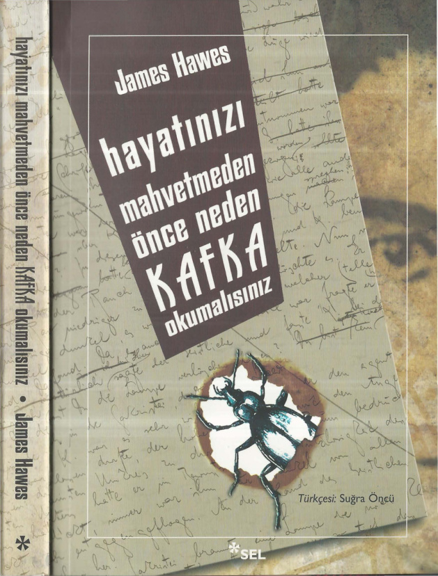 Hayatınızı Mahvetmeden Önce Neden Kafka Okumalısınız PDF – James Hawes