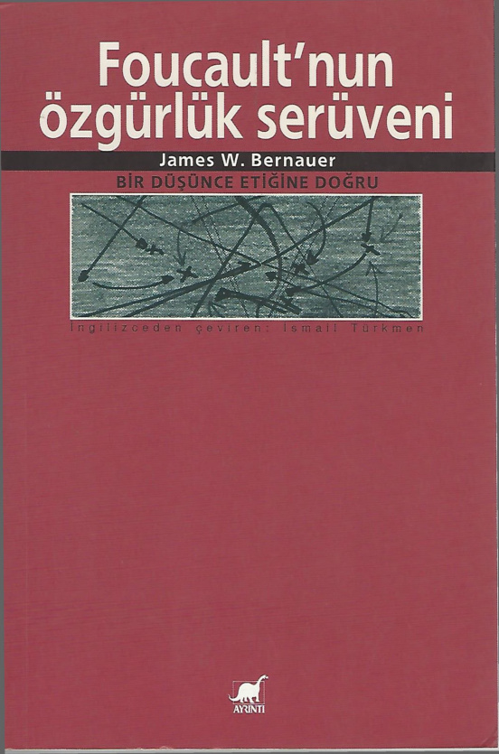Foucault’nun Özgürlük Serüveni PDF – James W. Bernauer