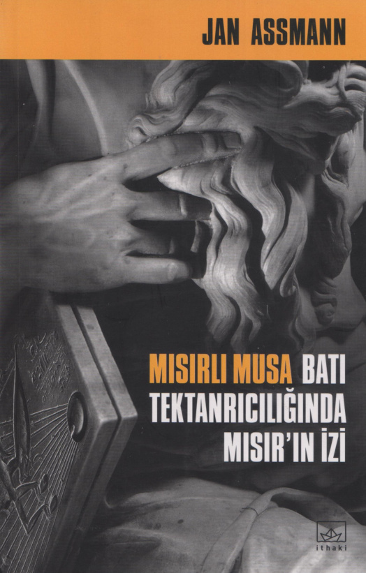 Mısırlı Musa: Batı Tektanrıcılığında Mısır’ın İzi PDF – Jan Assmann