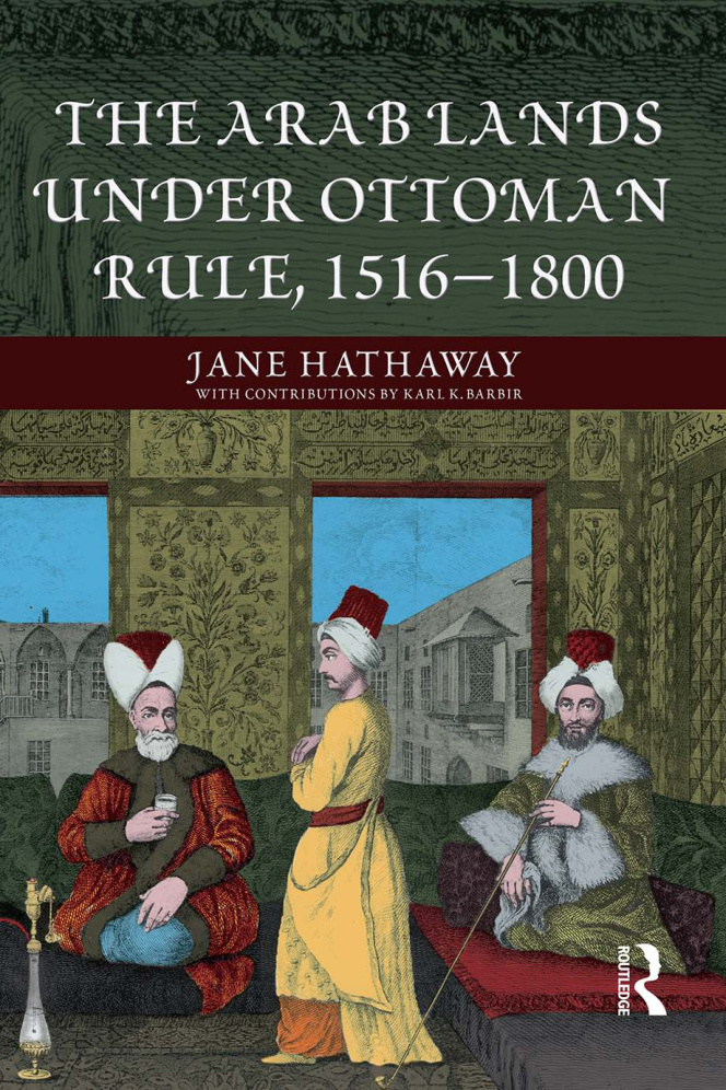The Arab Lands under Ottoman Rule 1516-1800 PDF – Jane Hathaway, Karl Barbir