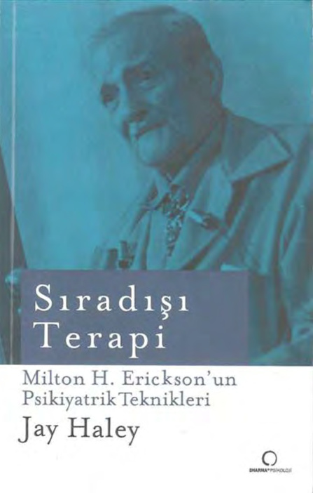 Sıradışı Terapi: Milton H. Erickson’un Psikiyatrik Teknikleri PDF – Jay Haley