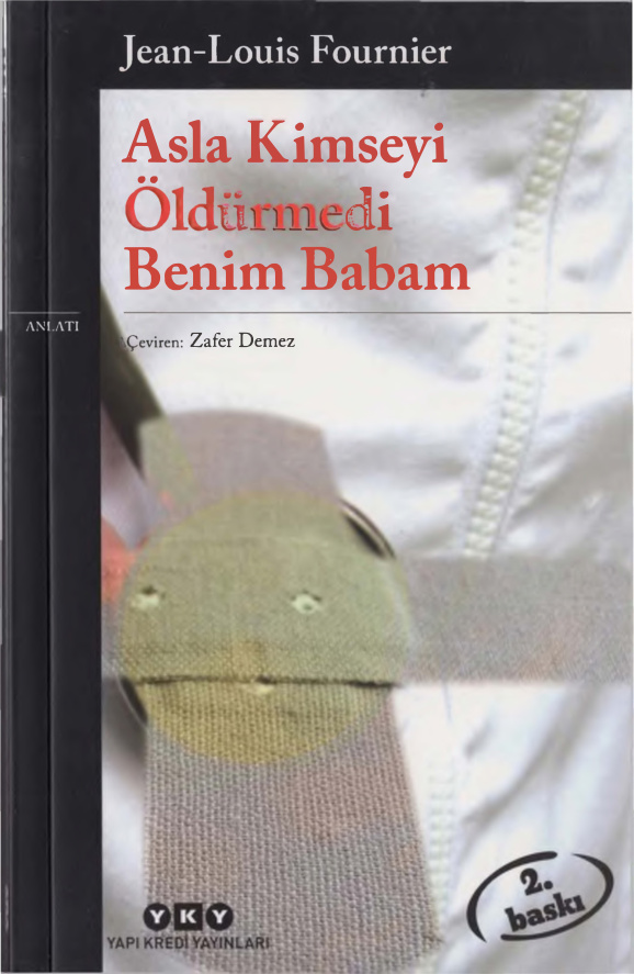 Asla Kimseyi Öldürmedi Benim Babam PDF – Jean-Louis Fournier