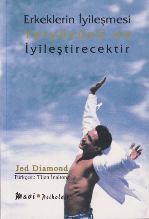 Erkeklerin İyileşmesi Yeryüzünü de İyileştirecektir PDF – Jed Diamond