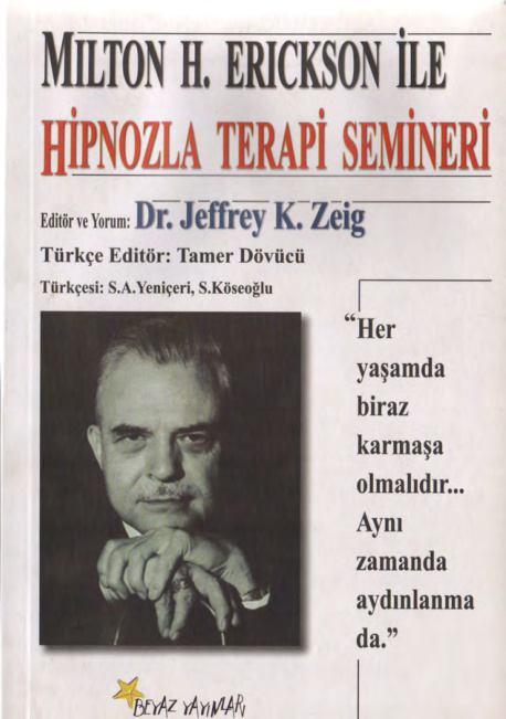 Milton H. Erickson ile Hipnozla Terapi Semineri (Zeig) PDF – Jeffrey K. Zeig