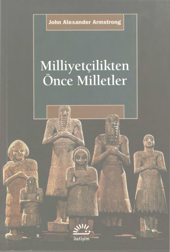 Milliyetçilikten Önce Milletler PDF – John Alexander Armstrong
