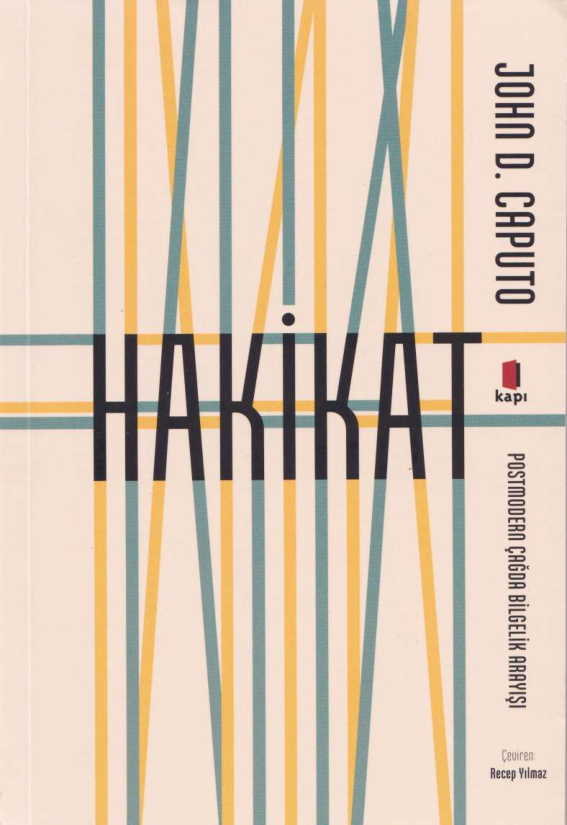 Hakikat: Postmodern Çağda Bilgelik Arayışı PDF – John D. Caputo
